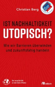 Ist Nachhaltigkeit utopisch?