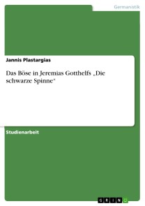 Das Böse in Jeremias Gotthelfs „Die schwarze Spinne“