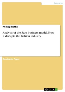 Analysis of the Zara business model. How it disrupts the fashion industry