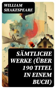 Sämtliche Werke (Über 190 Titel in einem Buch)