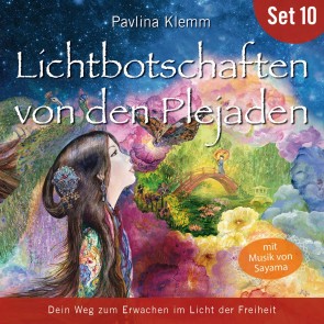 Dein Weg zum Erwachen im Licht der Freiheit: Lichtbotschaften von den Plejaden (Übungs-Set 10)