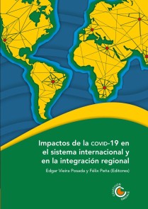 Impactos de la COVID-19 en el sistema internacional y en la integración regional