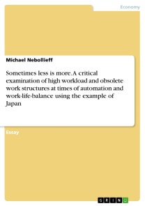 Sometimes less is more. A critical examination of high workload and obsolete work structures at times of automation and work-life-balance using the example of Japan