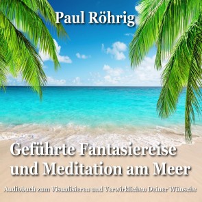 Geführte Fantasiereise und Meditation am Meer