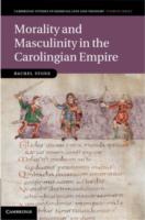 Morality and Masculinity in the Carolingian Empire