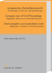 Europäisches Zivilverfahrensrecht    /European Law of Civil Proceedings   /Droit européen sur la procédure civile Règlements