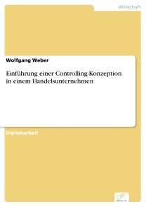 Einführung einer Controlling-Konzeption in einem Handelsunternehmen