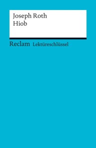 Lektüreschlüssel. Joseph Roth: Hiob