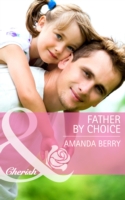 Father by Choice (Mills & Boon Cherish)