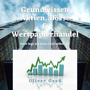 Grundwissen Aktien, Börse & Wertpapierhandel