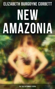 New Amazonia - The Tale of Feminist Utopia