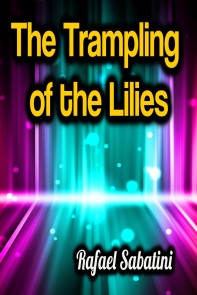 The Trampling of the Lilies