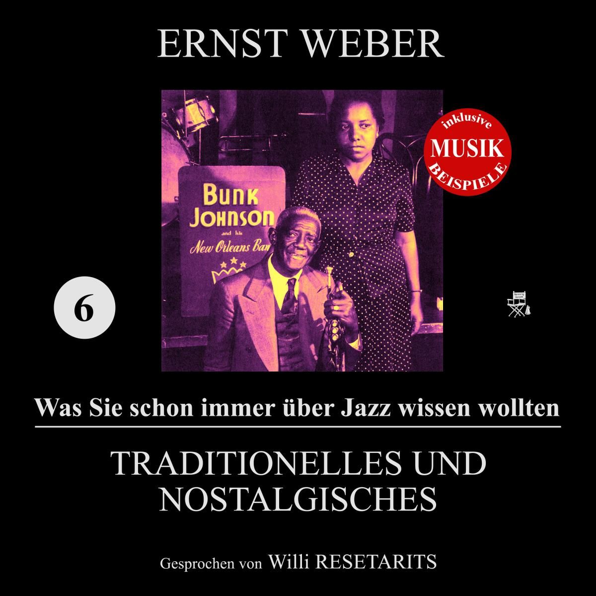 Traditionelles und Nostalgisches (Was Sie schon immer über Jazz wissen wollten 6)