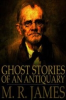 Ghost Stories of an Antiquary