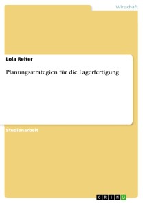 Planungsstrategien für die Lagerfertigung