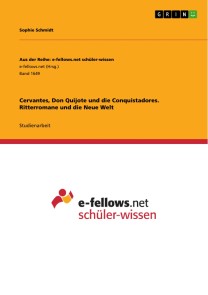 Cervantes, Don Quijote und die Conquistadores. Ritterromane und die Neue Welt