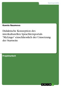 Didaktische Konzeption des interkulturellen Sprachlernportals "MyLingo" einschliesslich der Umsetzung der Startseite