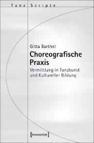 Choreografische Praxis