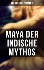 Maya der indische Mythos