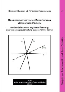 Gruppentheoretische Begründung Metrischer Ebenen