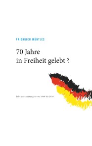 70 Jahre in Freiheit gelebt ?