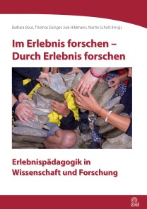 Im Erlebnis forschen - Durch Erlebnis forschen