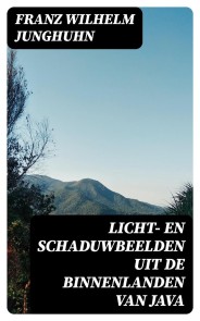 Licht- en schaduwbeelden uit de Binnenlanden van Java