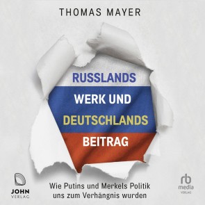 Russlands Werk und Deutschlands Beitrag