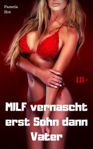 MILF vernascht erst Sohn dann Vater