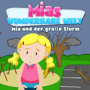 Mias wunderbare Welt (Mia und der große Sturm)