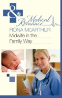 Midwife in the Family Way (Mills & Boon Medical)