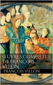 Oeuvres complètes de François Villon