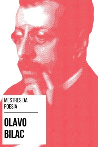 Mestres da Poesia - Olavo Bilac