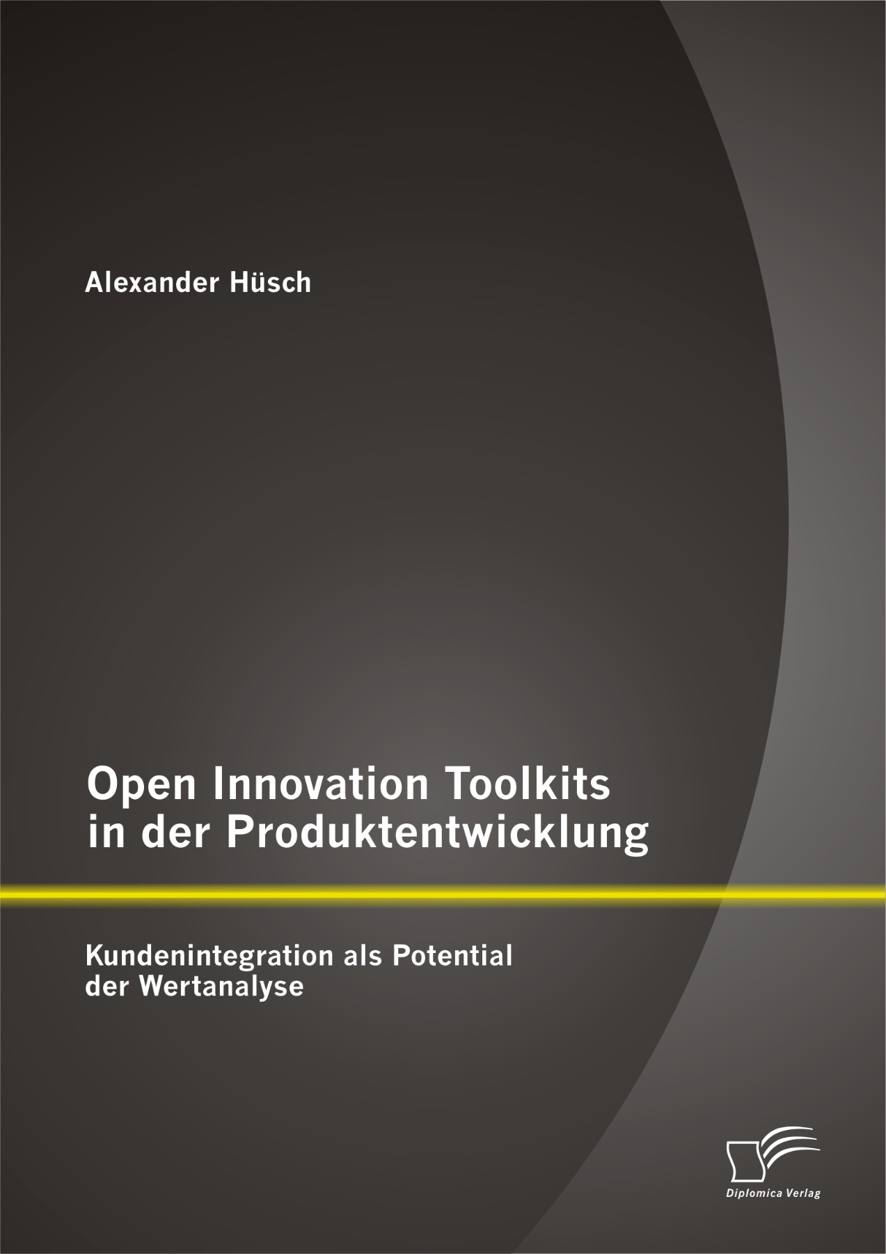 Open Innovation Toolkits in der Produktentwicklung: Kundenintegration als Potential der Wertanalyse