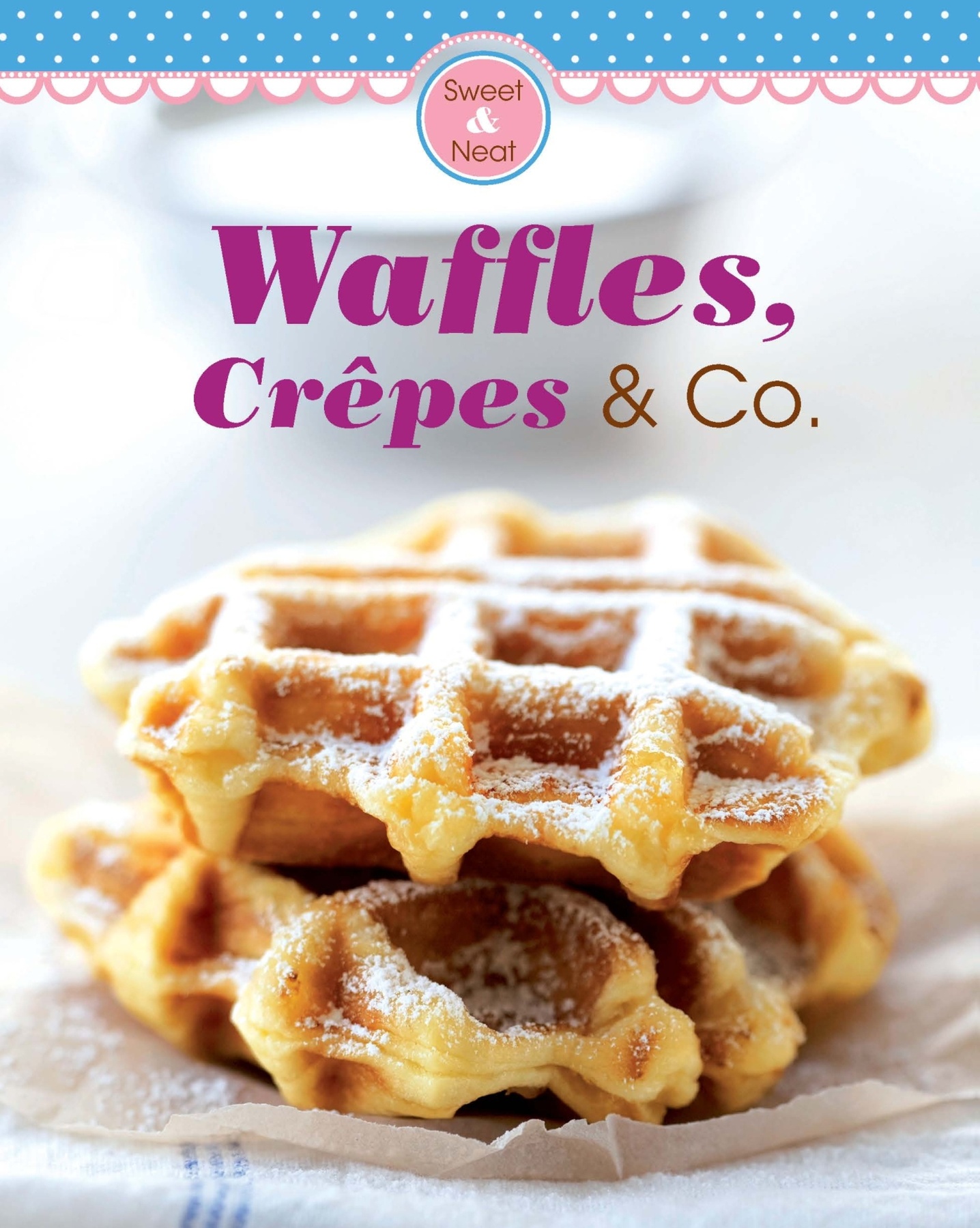 Waffles, Crêpes & Co.