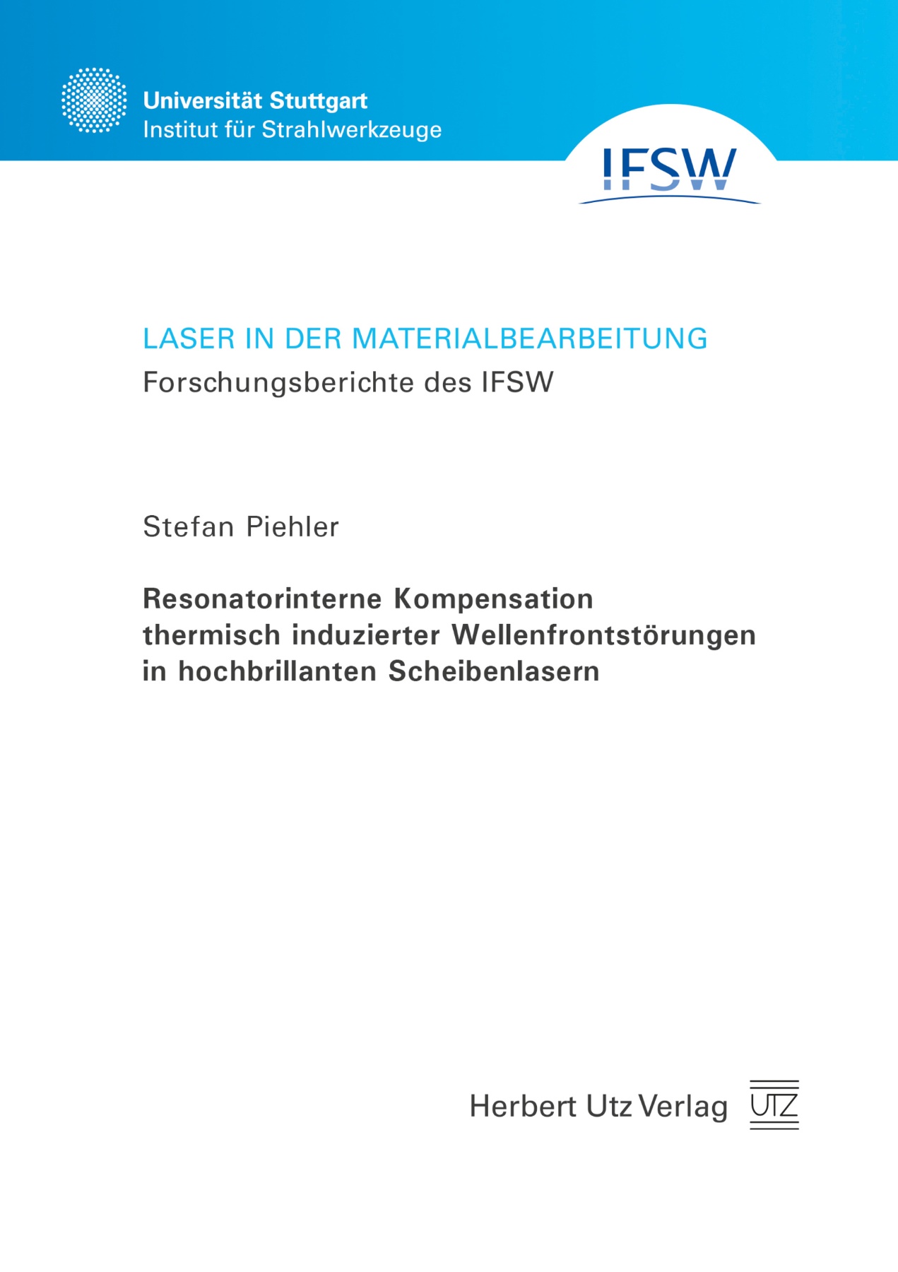 Resonatorinterne Kompensation thermisch induzierter Wellenfrontstörungen in hochbrillanten Scheibenlasern