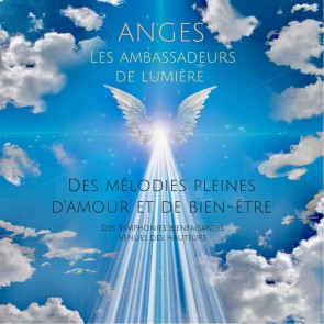 ANGES - Les ambassadeurs de lumière (musique et sons angéliques)