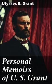 Personal Memoirs of U. S. Grant