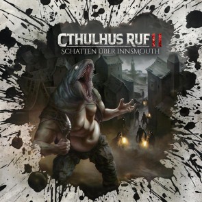 Cthulhus Ruf 11 - Schatten über Innsmouth