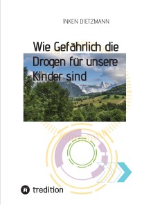 Wie Gefährlich die Drogen für unsere Kinder sind