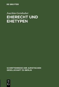 Eherecht und Ehetypen