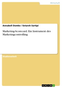 Marketing-Scorecard. Ein Instrument des Marketingcontrolling