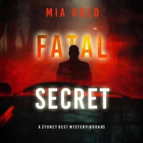 Fatal Secret (A Sydney Best Suspense Thriller-Book 3)