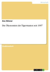 Die Ökonomien der Tigerstaaten seit 1997