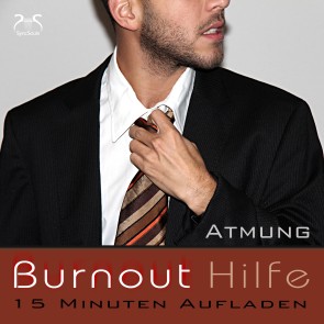 Burnout Hilfe - 15 Minuten Aufladen - Schwerpunkt Atmung und Autogenes Training