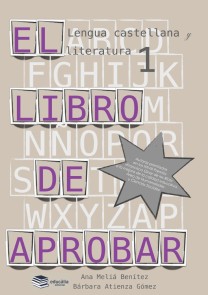 Lengua y literatura. El libro de aprobar 1