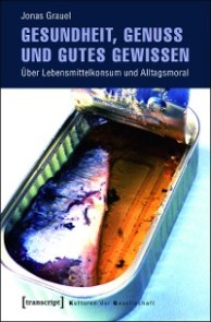 Gesundheit, Genuss und gutes Gewissen