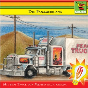 Die Panamericana - Mit dem Truck von Mexiko nach Kanada