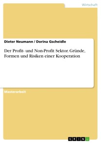 Der Profit- und Non-Profit Sektor. Gründe, Formen und Risiken einer Kooperation