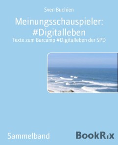 Meinungsschauspieler: #Digitalleben